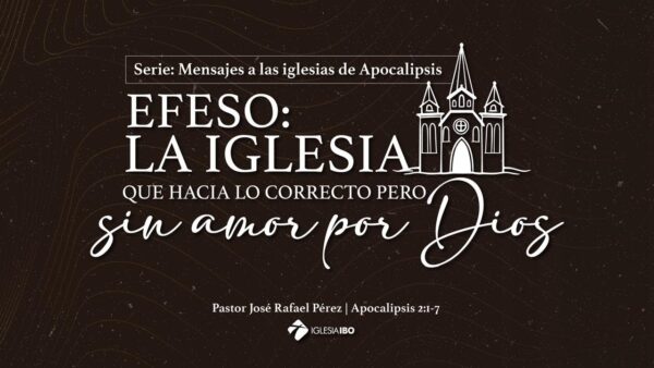 Éfeso: La iglesia que hacía lo correcto pero sin amor por Dios Image